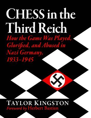 Taylor Kingston - Chess in the Third Reich, Häftad