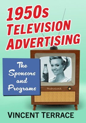 Vincent Terrace - 1950s Television Advertising, Häftad. Tillgänglighet: Lägg i varukorg