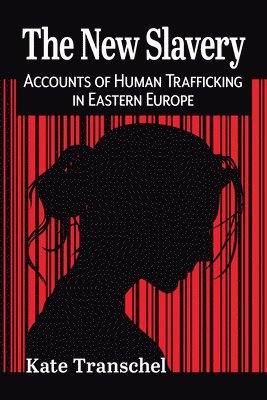 Kate Transchel - New Slavery, Häftad. Tillgänglighet: Lägg i varukorg