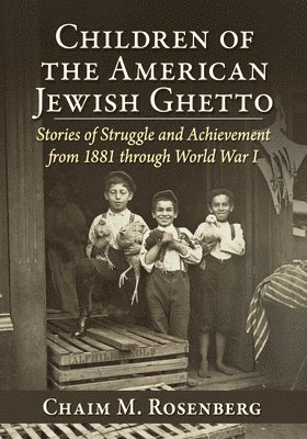 Chaim M. Rosenberg - Children of the American Jewish Ghetto, Häftad