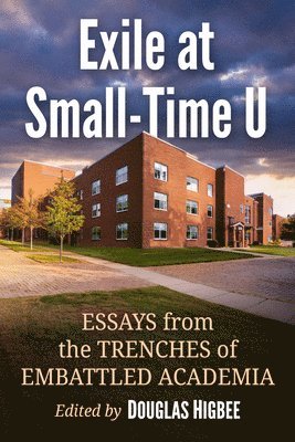 Douglas Higbee - Exile at Small-Time U, Häftad. Tillgänglighet: Lägg i varukorg