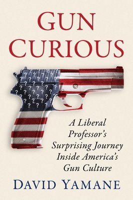 David Yamane - Gun Curious, Häftad