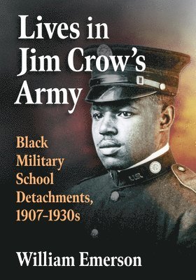 William K Emerson - Lives in Jim Crow's Army, Häftad