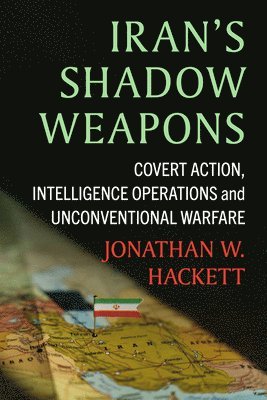 Jonathan W Hackett - Iran's Shadow Weapons, Häftad. Tillgänglighet: Lägg i varukorg