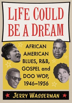 Jerry Wasserman - Life Could Be a Dream, Häftad
