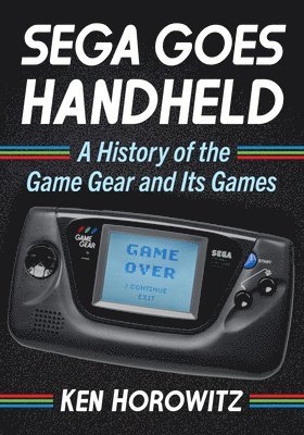Ken Horowitz - Sega Goes Handheld, Häftad. Tillgänglighet: Lägg i varukorg