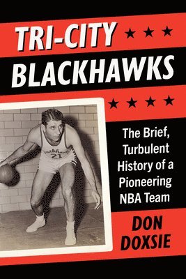 Don Doxsie - Tri-City Blackhawks, Häftad. Tillgänglighet: Lägg i varukorg