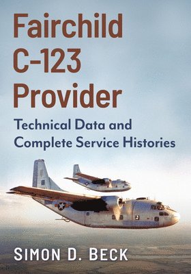 Simon D Beck - Fairchild C-123 Provider, Häftad