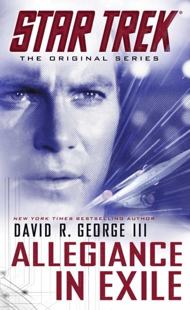 David R. George III - Star Trek: The Original Series: Allegiance in Exile, E-bok