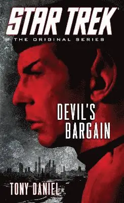 Tony Daniel - Star Trek: The Original Series: Devil's Bargain, Häftad. Tillgänglighet: Tillfälligt slut