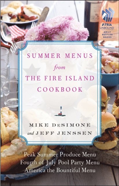 Jeff Jenssen, Mike DeSimone - Summer Menus from The Fire Island Cookbook, E-bok