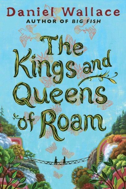 Daniel Wallace - Kings and Queens of Roam, E-bok