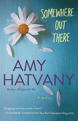Amy Hatvany - Somewhere Out There, Häftad