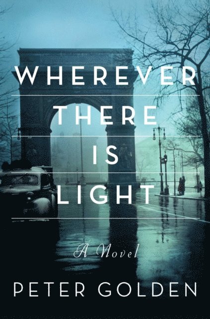 Peter Golden - Wherever There Is Light, E-bok