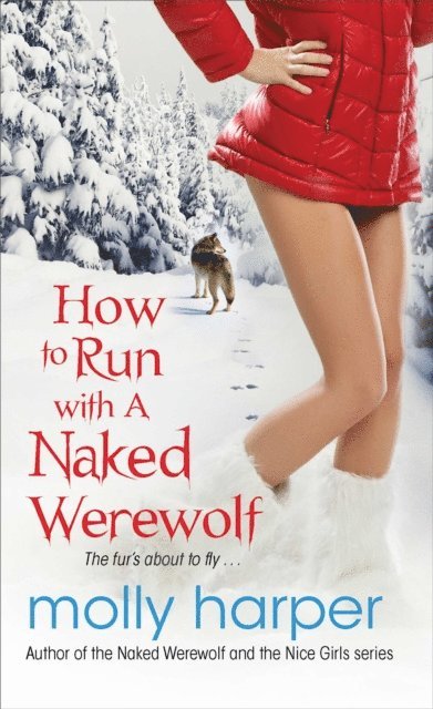 Molly Harper - How to Run with a Naked Werewolf, E-bok