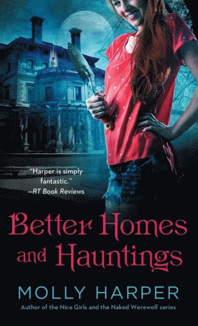 Molly Harper - Better Homes and Hauntings, E-bok