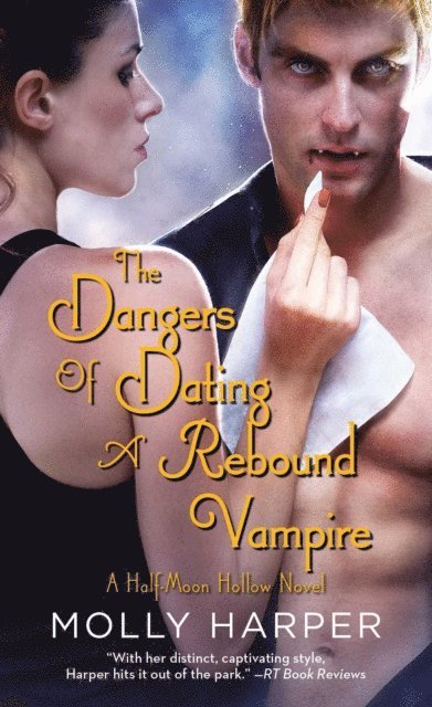Molly Harper - Dangers of Dating a Rebound Vampire, E-bok