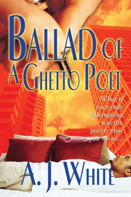 A.J. White - Ballad of a Ghetto Poet, E-bok