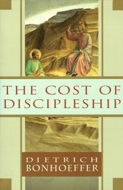Dietrich Bonhoeffer - Cost of Discipleship, E-bok