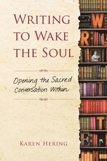Karen Hering - Writing to Wake the Soul, E-bok. Tillgänglighet: Lägg i varukorg