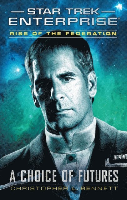 Christopher L. Bennett - Rise of the Federation: A Choice of Futures, E-bok