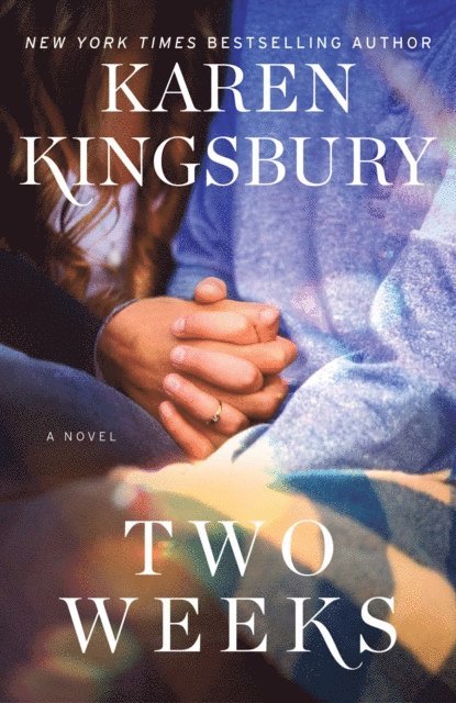 Karen Kingsbury - Two Weeks, E-bok