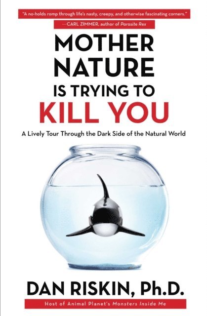 Dan Riskin - Mother Nature Is Trying to Kill You, E-bok