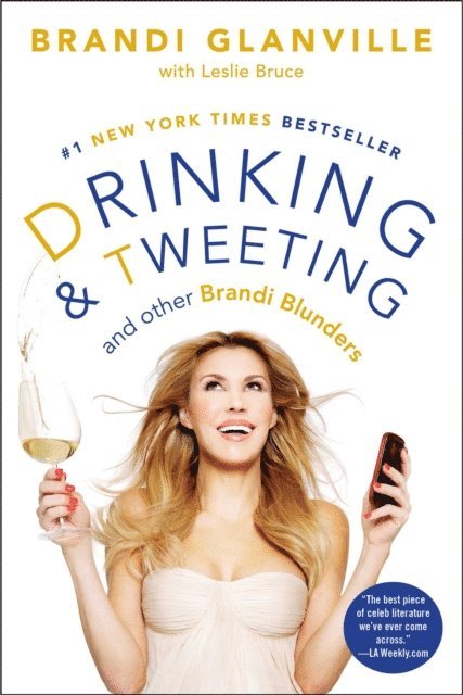 Leslie Bruce, Brandi Glanville - Drinking and Tweeting, E-bok