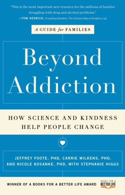 Stephanie Higgs, Nicole Kosanke, Carrie Wilkens, Jeffrey Foote - Beyond Addiction, E-bok