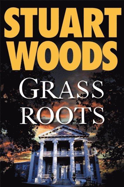 Stuart Woods - Grass Roots, E-bok