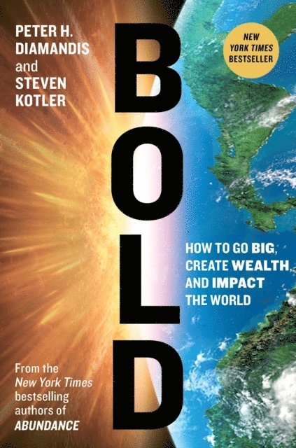 Steven Kotler, Peter H. Diamandis - Bold, E-bok
