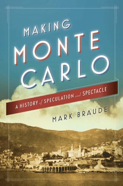 Mark Braude - Making Monte Carlo, E-bok. Tillgänglighet: Lägg i varukorg