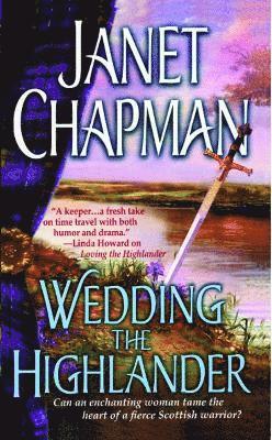 Janet Chapman - Wedding the Highlander, Häftad