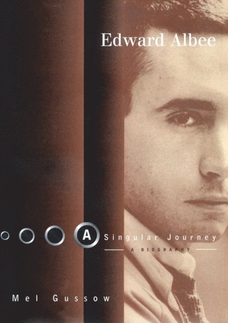 Mel Gussow - Edward Albee: A Singular Journey, E-bok