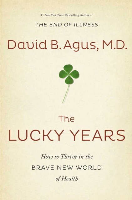 David B. Agus - Lucky Years, E-bok