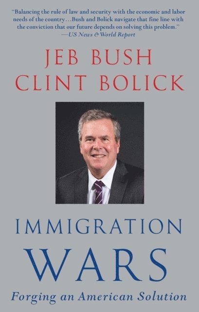 Clint Bolick, Jeb Bush - Immigration Wars, E-bok