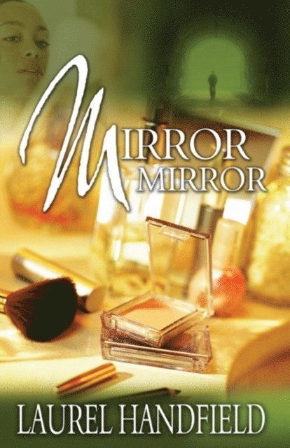 Laurel Handfield - Mirror, Mirror, E-bok. Tillgänglighet: Lägg i varukorg