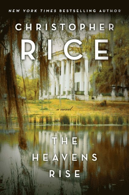 Christopher Rice - Heavens Rise, E-bok