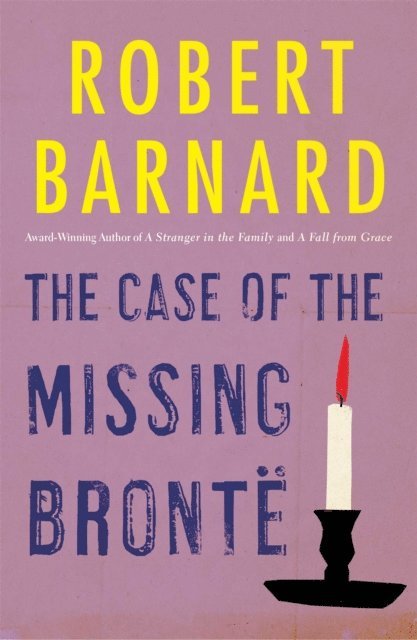 Robert Barnard - Case of the Missing Bronte, E-bok