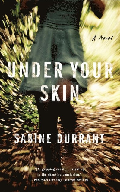 Sabine Durrant - Under Your Skin, E-bok