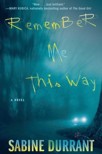 Sabine Durrant - Remember Me This Way, E-bok