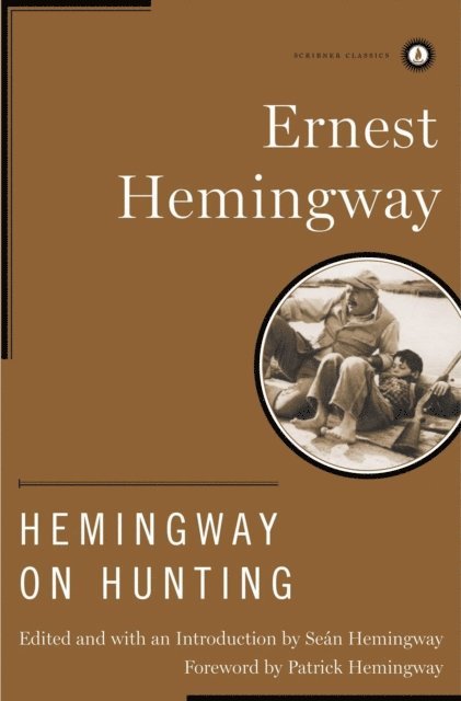 Ernest Hemingway - Hemingway on Hunting, E-bok