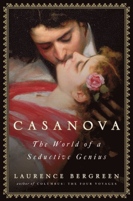 Laurence Bergreen - Casanova, E-bok