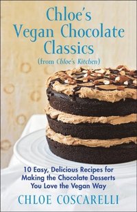 Chloe's Vegan Chocolate Classics (from Chloe's Kitchen)