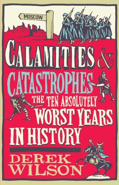 Derek Wilson - Calamities & Catastrophes, E-bok