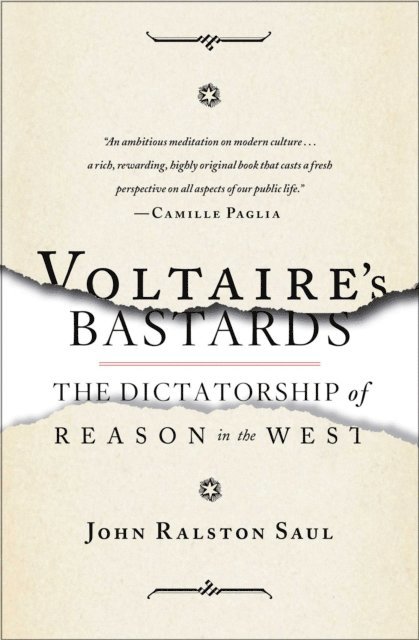 John Ralston Saul - Voltaire's Bastards, E-bok