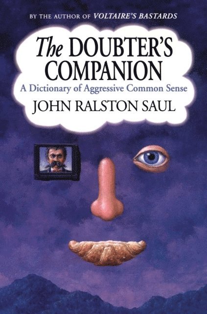John Ralston Saul - Doubter's Companion, E-bok