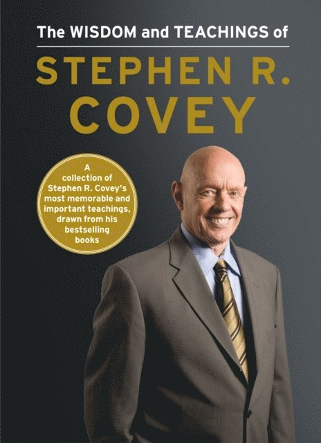 Stephen R. Covey - Wisdom and Teachings of Stephen R. Covey, E-bok