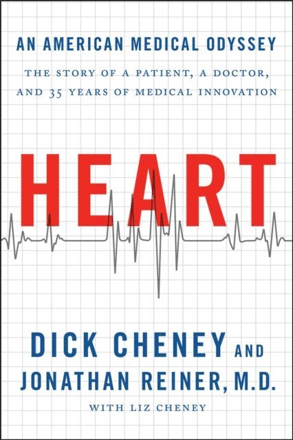 Jonathan Reiner, Dick Cheney - Heart, E-bok