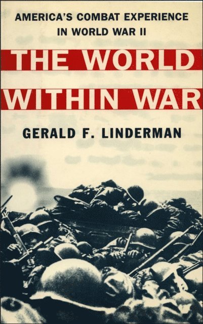 Gerald Linderman - World within War, E-bok
